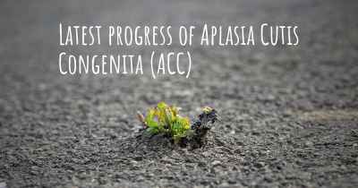 Latest progress of Aplasia Cutis Congenita (ACC)