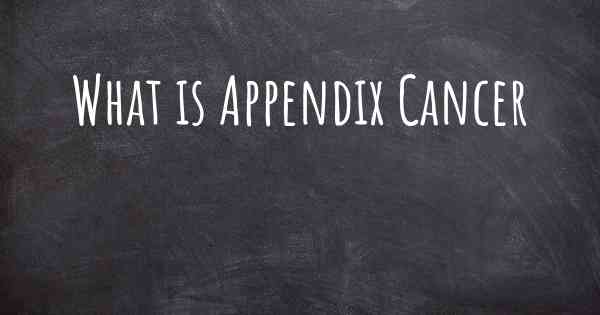 What is Appendix Cancer