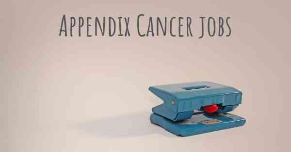 Appendix Cancer jobs