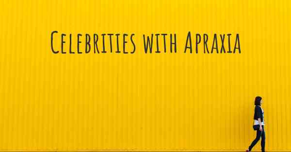 Celebrities with Apraxia
