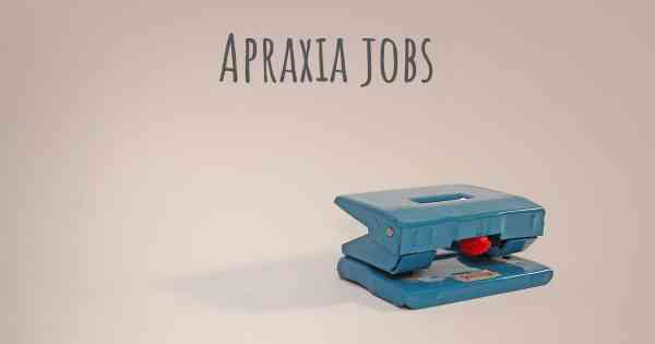 Apraxia jobs