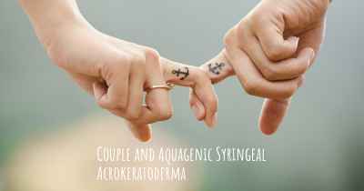 Couple and Aquagenic Syringeal Acrokeratoderma