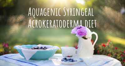Aquagenic Syringeal Acrokeratoderma diet