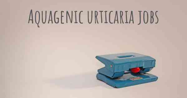 Aquagenic urticaria jobs