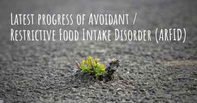 Latest progress of Avoidant / Restrictive Food Intake Disorder (ARFID)