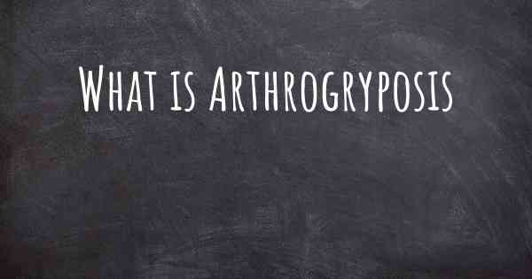 What is Arthrogryposis