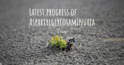 Latest progress of Aspartylglycosaminuria