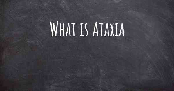 What is Ataxia