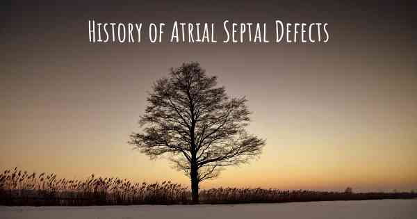 History of Atrial Septal Defects