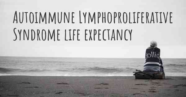 Autoimmune Lymphoproliferative Syndrome life expectancy
