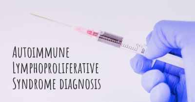 Autoimmune Lymphoproliferative Syndrome diagnosis