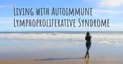 Living with Autoimmune Lymphoproliferative Syndrome