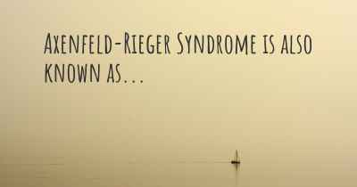 Axenfeld-Rieger Syndrome is also known as...
