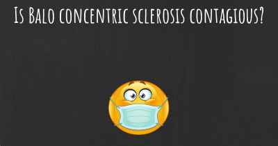 Is Balo concentric sclerosis contagious?