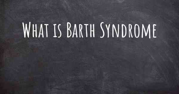 What is Barth Syndrome