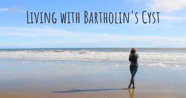 Living with Bartholin's Cyst