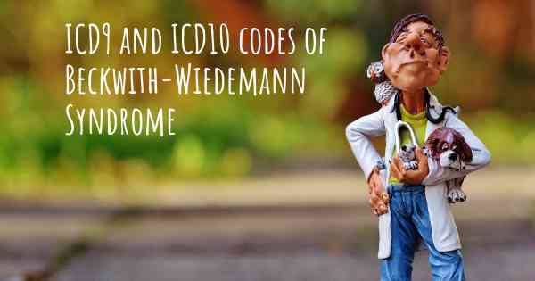 ICD9 and ICD10 codes of Beckwith-Wiedemann Syndrome