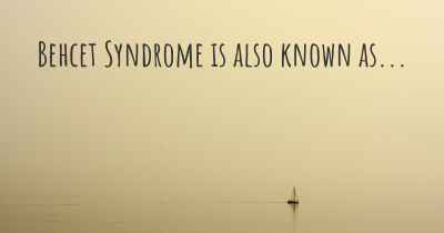 Behcet Syndrome is also known as...