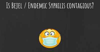 Is Bejel / Endemic Syphilis contagious?