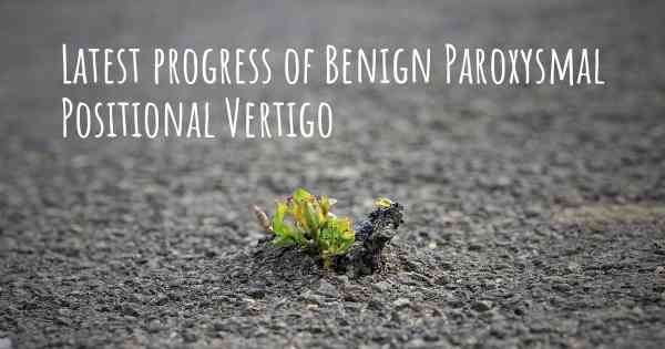 Latest progress of Benign Paroxysmal Positional Vertigo