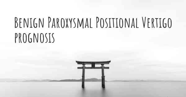 Benign Paroxysmal Positional Vertigo prognosis