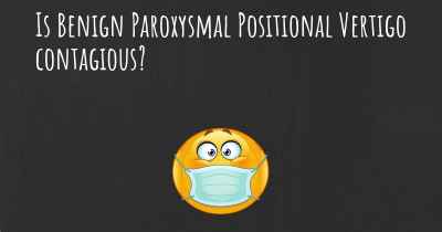 Is Benign Paroxysmal Positional Vertigo contagious?