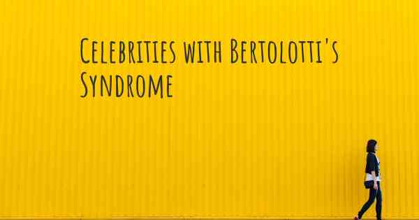 Celebrities with Bertolotti's Syndrome