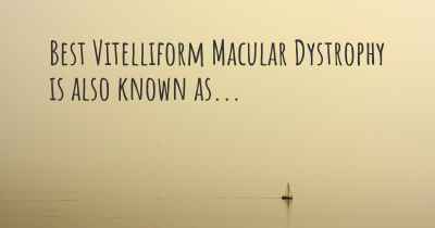 Best Vitelliform Macular Dystrophy is also known as...