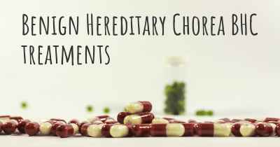 Benign Hereditary Chorea BHC treatments