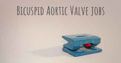 Bicuspid Aortic Valve jobs