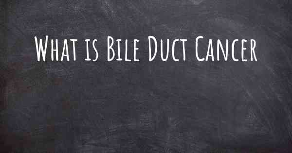 What is Bile Duct Cancer