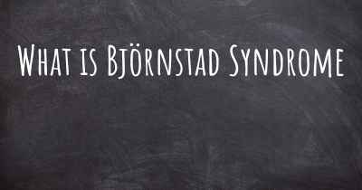What is Björnstad Syndrome