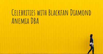 Celebrities with Blackfan Diamond Anemia DBA