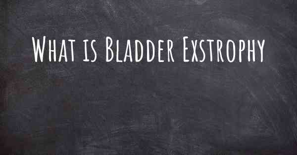 What is Bladder Exstrophy