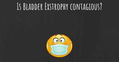 Is Bladder Exstrophy contagious?