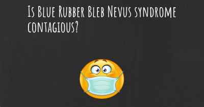 Is Blue Rubber Bleb Nevus syndrome contagious?