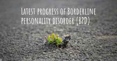 Latest progress of Borderline personality disorder (BPD)