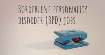 Borderline personality disorder (BPD) jobs