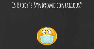 Is Brody's Syndrome contagious?