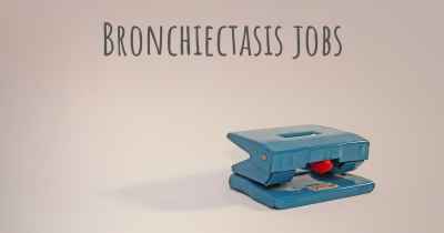 Bronchiectasis jobs