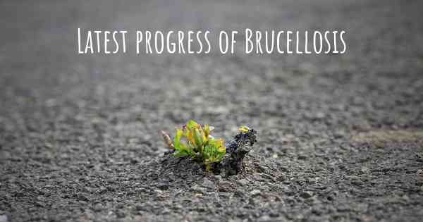 Latest progress of Brucellosis