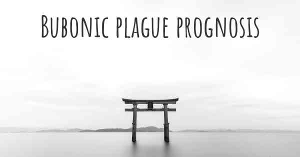 Bubonic plague prognosis
