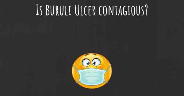 Is Buruli Ulcer contagious?