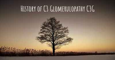 History of C3 Glomerulopathy C3G