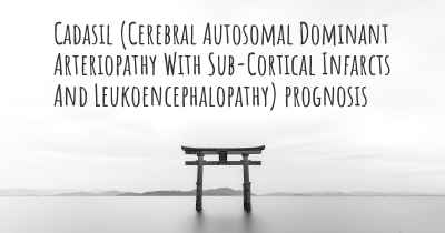 Cadasil (Cerebral Autosomal Dominant Arteriopathy With Sub-Cortical Infarcts And Leukoencephalopathy) prognosis