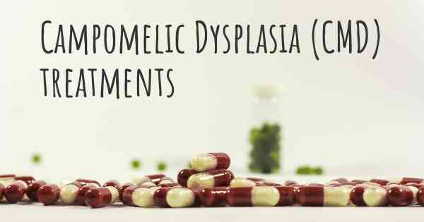 Campomelic Dysplasia (CMD) treatments