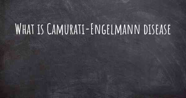 What is Camurati-Engelmann disease
