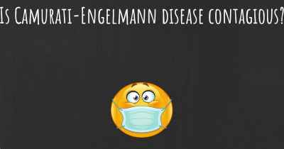 Is Camurati-Engelmann disease contagious?