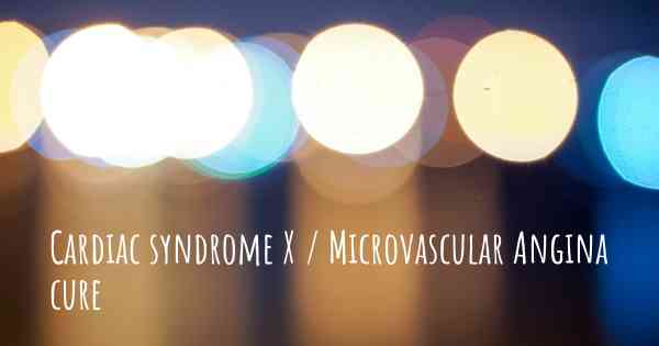 Cardiac syndrome X / Microvascular Angina cure