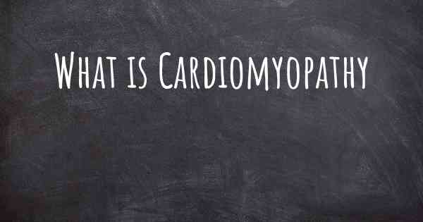 What is Cardiomyopathy